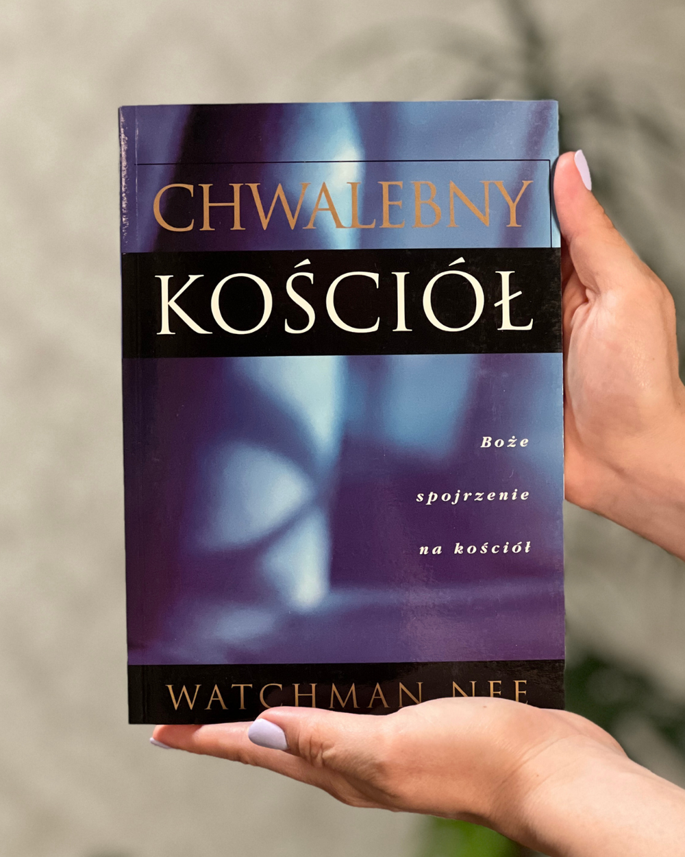 Chwalebny kościół | Watchman Nee