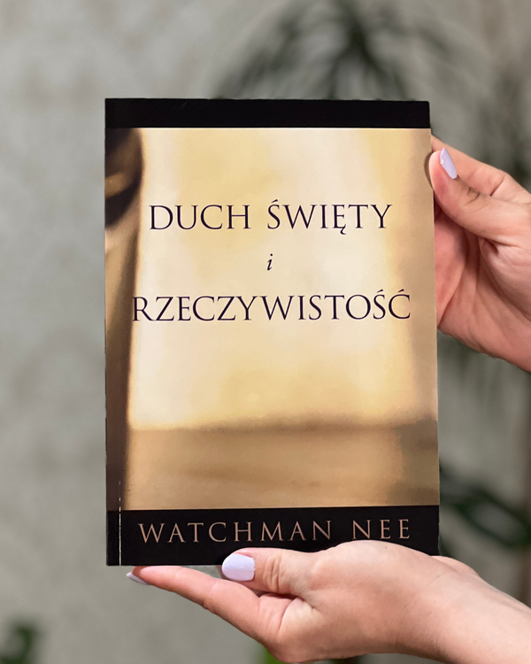 Duch święty i rzeczywistość | Watchman Nee