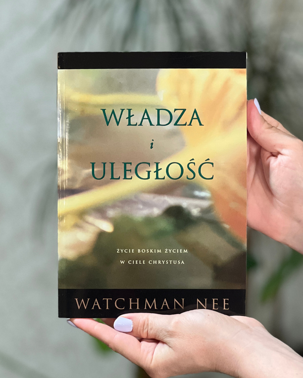 Władza i uległość | Watchman Nee