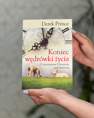 Koniec wędrówki życia | Derek Prince
