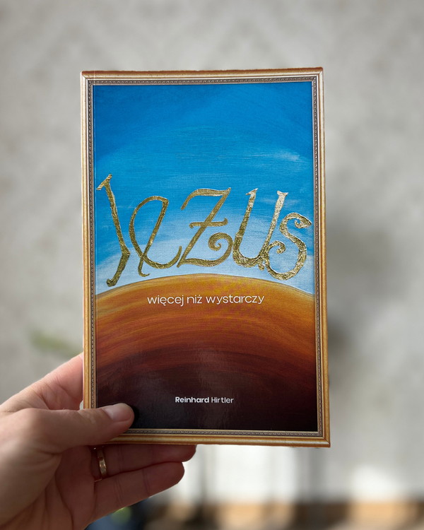 Jezus więcej niż wystarczy | Reinhard Hirtler