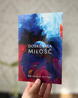 Doskonała miłość | Reinhard Hirtler