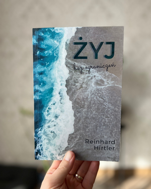 Żyj bez ograniczeń | Reinhard Hirtler