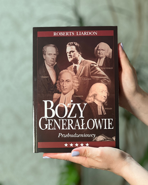 Boży Generałowie – Przebudzeniowcy | Roberts Liardon